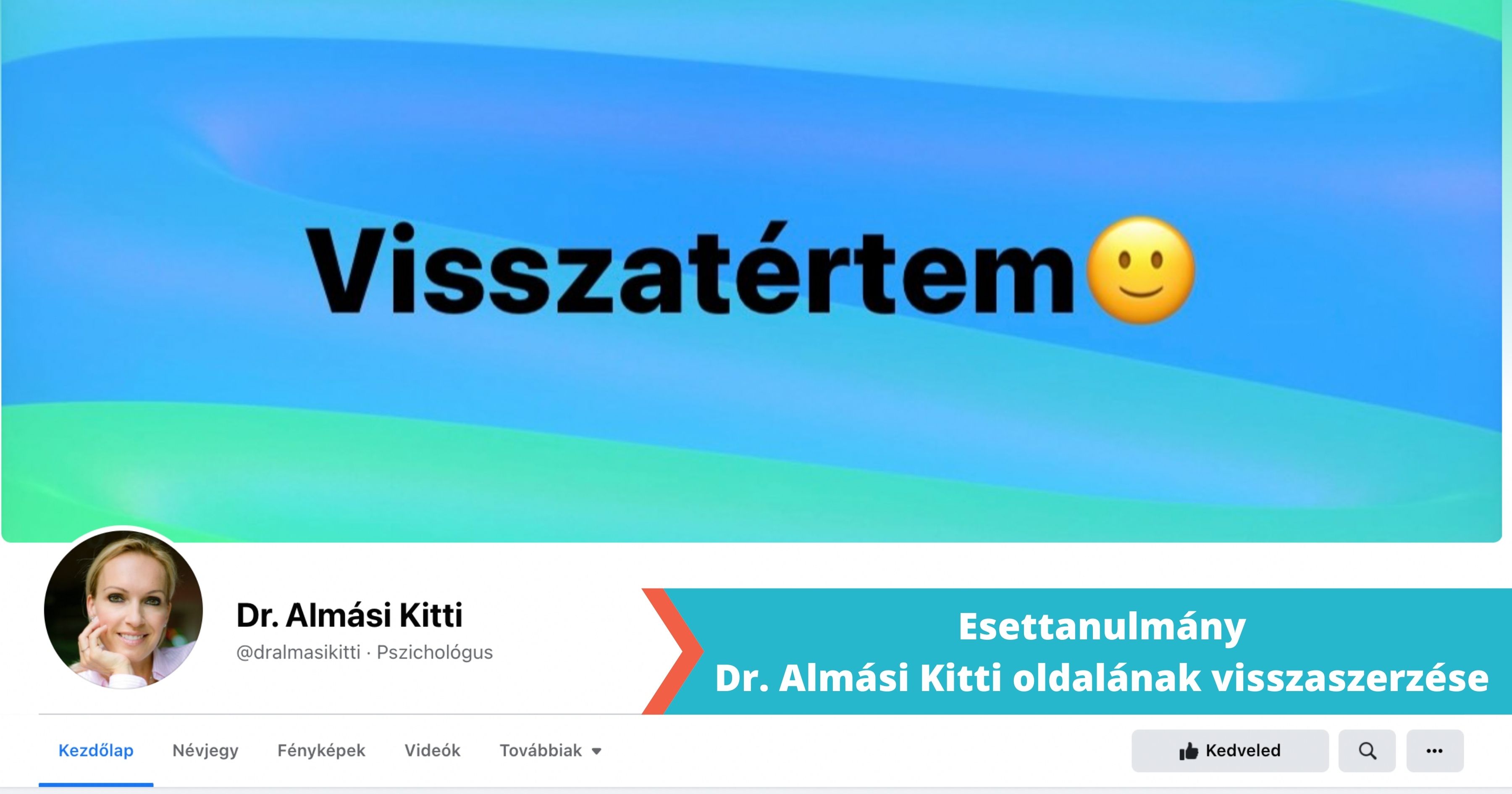 Ellopott Facebook oldal visszaszerzése: Összefoglaló esettanulmány Dr. Almási Kitti feltört és ellopott Facebook oldalának visszaszerzéséről.